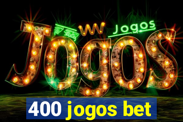 400 jogos bet